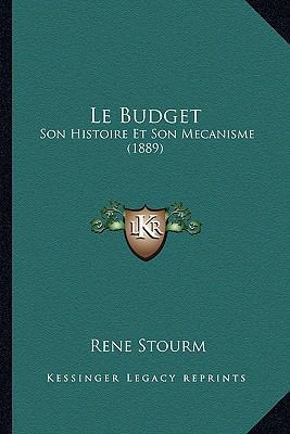 Le Budget: Son Histoire Et Son Mecanisme (1889) [French] 1167726898 Book Cover