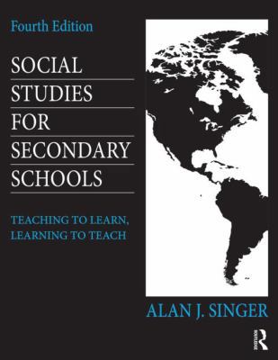 Social Studies for Secondary Schools: Teaching ... 0415826586 Book Cover
