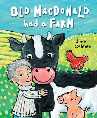Old MacDonald Had a Farm. Jane Cabrera 1862338337 Book Cover