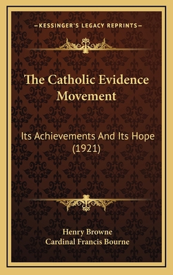 The Catholic Evidence Movement: Its Achievement... 1164290541 Book Cover