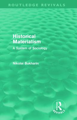 Historical Materialism: A System of Sociology 0415679427 Book Cover