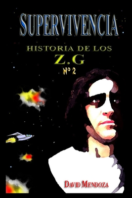 Historia de Los Zg-2. Supervivencia [Spanish] 1291702709 Book Cover