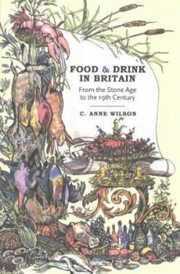 Food and Drink in Britain: From the Stone Age t... 0897334876 Book Cover