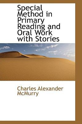 Special Method in Primary Reading and Oral Work... 0554792435 Book Cover