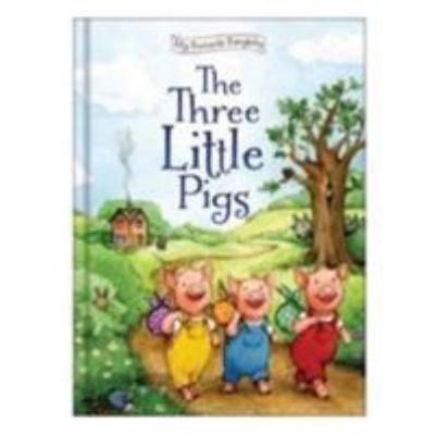 My Favourite Fairytale Three Little Pigs 1909290106 Book Cover