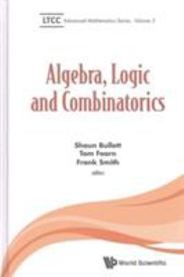 Algebra, Logic and Combinatorics 1786340291 Book Cover