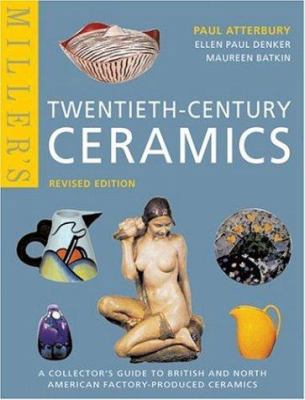 Miller's Twentieth-Century Ceramics: A Collecto... 1845330811 Book Cover