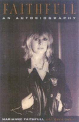 Faithfull: An Autobiography 0815410468 Book Cover