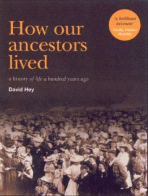 HOW OUR ANCESTORS LIVED: A History of Life a Hu... 1903365554 Book Cover