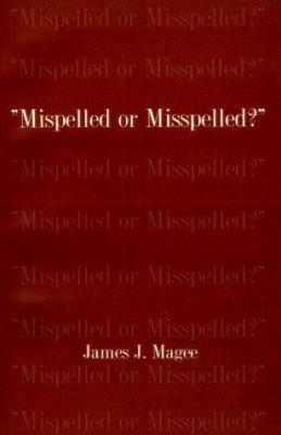 Mispelled or Misspelled? 1588200965 Book Cover