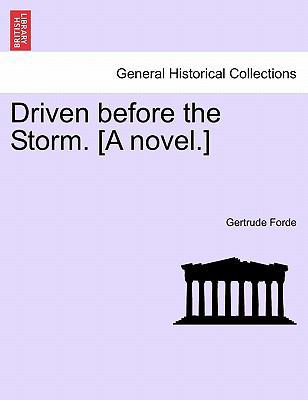 Driven Before the Storm. [A Novel.] 1240897286 Book Cover