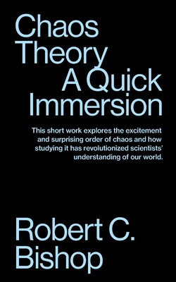Chaos Theory: A Quick Immersion 1949845354 Book Cover