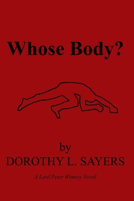 Whose Body?: A Lord Peter Wimsey Novel 1695156587 Book Cover