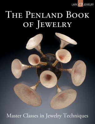 The Penland Book of Jewelry: Master Classes in ... 160059607X Book Cover