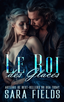 Le Roi des Glaces: Une Romance Sombre avec un D... [French] B0DHVWCTLX Book Cover