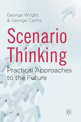 Scenario Thinking: Practical Approaches to the ... 134932261X Book Cover