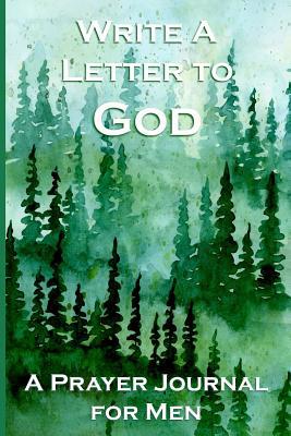 Write a Letter to God: Prayer Conversations by ... 1072694891 Book Cover