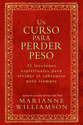 Un Curso Para Perder Peso: 21 Lecciones Espirit... [Spanish] 1401934013 Book Cover