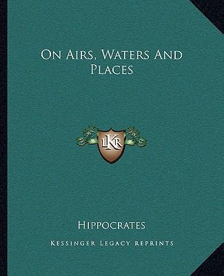 On Airs, Waters And Places 1162677198 Book Cover