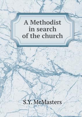 A Methodist in search of the church 5518882939 Book Cover
