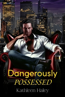 Dangerously Possessed B0DK1JBTJR Book Cover