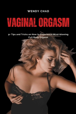 Vaginal Orgasm: 9+ Tips and Tricks on How to Ex...            Book Cover