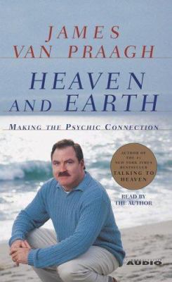 Heaven and Earth: Making the Psychic Connection 0743509064 Book Cover