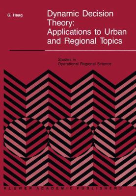 Dynamic Decision Theory: Applications to Urban ... 9401069123 Book Cover