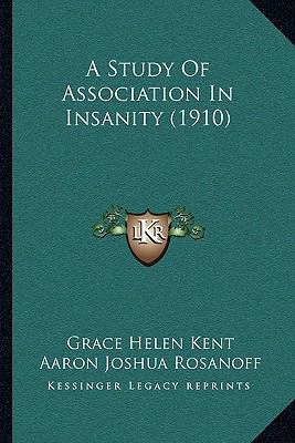 A Study Of Association In Insanity (1910) 1166441709 Book Cover