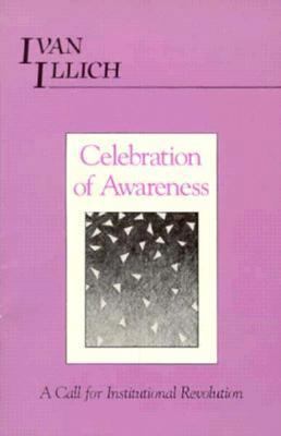 Celebration of Awareness: A Call for Institutio... 0930588363 Book Cover