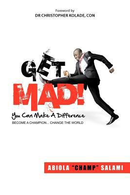 Get Mad! (You Can Make a Difference) 1468554565 Book Cover