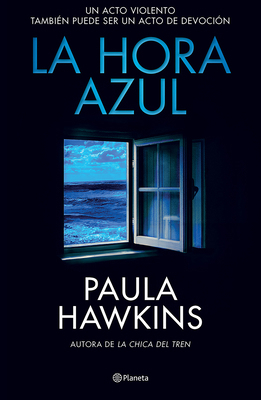 La Hora Azul: Un Acto Violento También Puede Se... [Spanish] 6073921845 Book Cover