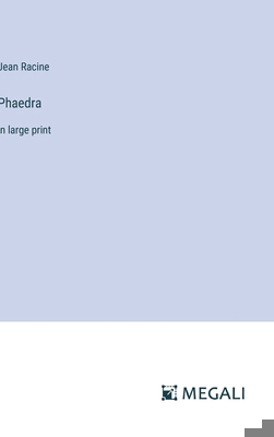 Phaedra: in large print 3387015976 Book Cover