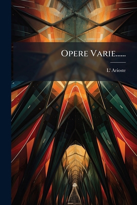 Opere Varie...... [Italian] 1276346336 Book Cover