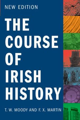 The Course of Irish History 1856357554 Book Cover