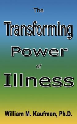 The Transforming Power Of Illness 142598715X Book Cover