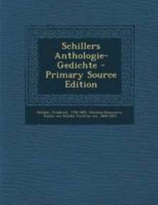 Schillers Anthologie-Gedichte - Primary Source ... [German] 1295062836 Book Cover