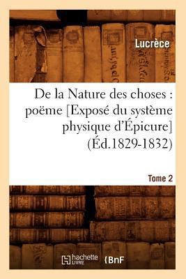 de la Nature Des Choses: Poëme. [Exposé Du Syst... [French] 2012647189 Book Cover