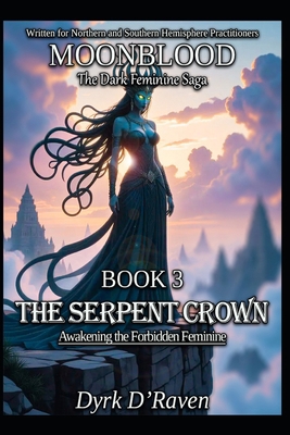Book 3 : The Serpent Crown: Awakening the Forbi... B0FZKXRK1X Book Cover