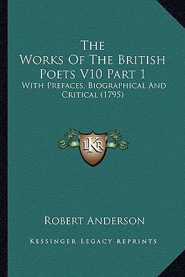 The Works of the British Poets V10 Part 1: With... 116411185X Book Cover