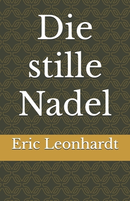 Die stille Nadel [German] B0DJ1J9BX5 Book Cover