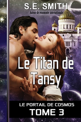 Le Titan de Tansy (Le Portail de Cosmos) (Frenc... [French] 1956052453 Book Cover