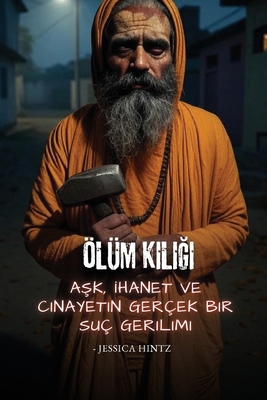 Ölüm K&#305;l&#305;&#287;&#305;: A&#351;k, &#30... [Turkish] B0FNC6VPHD Book Cover