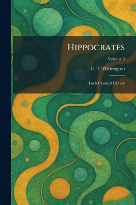 Hippocrates: Loeb Classical Library 1025711211 Book Cover