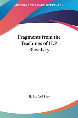 Fragments from the Teachings of H.P. Blavatsky 1161364366 Book Cover