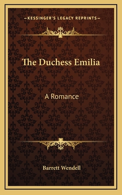 The Duchess Emilia: A Romance 1163845868 Book Cover