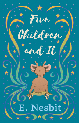 Five Children and It 1528713362 Book Cover