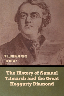 The History of Samuel Titmarsh and the Great Ho... B0DX7K9R2Y Book Cover