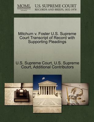 Mitchum V. Foster U.S. Supreme Court Transcript... 1270618121 Book Cover