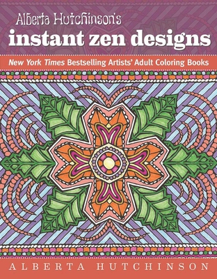 Alberta Hutchinson's Instant Zen Designs: New Y... 1944686010 Book Cover